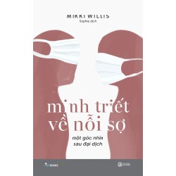 Minh Triết Về Nỗi Sợ - Một Góc Nhìn Sau Đại Dịch - Mikki Willis