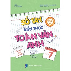Sổ tay kiến thức Toán – Văn – Anh Lớp 7 Mới 100% HCM.PO Minh Tú, Thanh Hà, ThS. Lê Văn Tiến, TS. Đỗ Ngọc Miên 153693