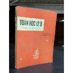 Toán học 12b toán giải tích - Võ Thế Hào & Phạm Kế Viêm