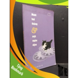 (TẶNG BOOKMARK) Mười Hai Tháng Và Một Ngàn Dặm mới 80% ố nhẹ có chữ ký trang đầu 2002 RBK0107 Nhiều Tác Giả VĂN HỌC