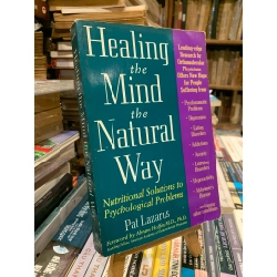 Healing the Mind the Natural Way: Nutritional Solutions to Psychological Problems - Pat Lazarus