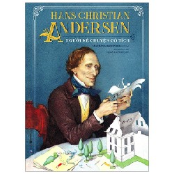 Người Kể Chuyện Cổ Tích - Hans Christian Andersen 144834