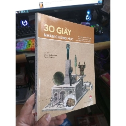 30 Giây Nhân Chủng Học - Simon Underdown 2020 mới 90% Sách kiến thức tổng hợp HCM1004