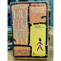 Cô gái mù chữ phá bom nguyên tử – Jonas Jonasson 576144