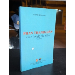 Phan Thanh Giản cuộc đời và tác phẩm - Nguyễn Duy Oanh