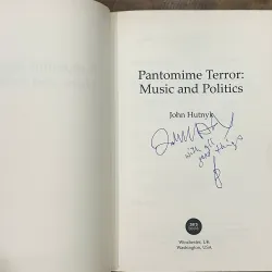 Pantomime Terror: Music and Politics – John Hutnyk (Signed) 734850