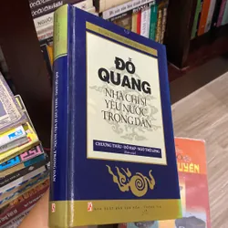 ĐỖ QUANG, NHÀ CHÍ SĨ YÊU NƯỚC, TRỌNG DÂN, bản bìa cứng (xb 2012) 568886