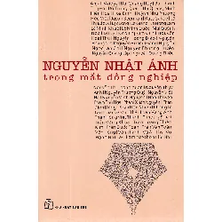 Nguyễn Nhật Ánh Trong Mắt Đồng Nghiệp - Nhiều Tác Giả 295583