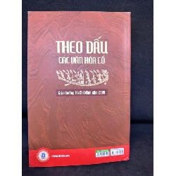 Theo Dấu Các Văn Hóa Cổ - Giải Thưởng Hồ Chí Minh Năm 2000, Hà Văn Tấn, Mới 90%, 2020 SBM1303 914098