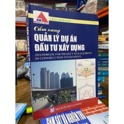 Cẩm nang Quản lý Dự án Đầu tư Xây dựng - Trần Đình Ngô