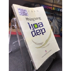 (TẶNG BOOKMARK) Những bông hoa đẹp mới 80% ố bẩn nhẹ có dấu mộc và viết nhẹ trang đầu 2009 Như Đàm RBK0906 SÁCH VĂN HỌC