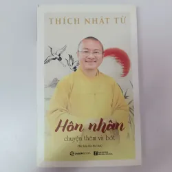 Hôn nhân - chuyện thêm và bớt - Thích Nhật Từ