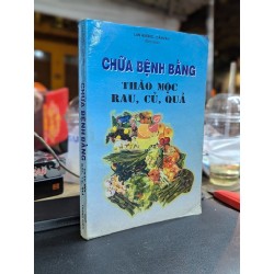 Chữa bệnh bằng thảo mộc, rau, củ, quả - Lan Hương & Cẩm Vân