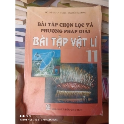 (Sách cũ SCGR) Bài Tập Chọn Lọc Và Phương Pháp Giải Bài Tập Vật Lí 11 - Nguyễn Đình Noãn, Nguyễn Danh Bơ 2007 VAVO-AK2ST2 Blogmeo090426
