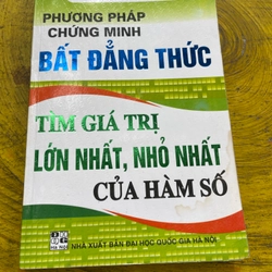 PHƯƠNG PHÁP CHỨNG MINH BẤT ĐẲNG THỨC TÌM GTLN, GTNN CỦA HÀM SỐ