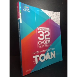 [Phiên Chợ Sách Cũ] Phân dạng 32 chủ đề quan trọng luyện thi THPTQG môn toán Vương Thanh Bình 2303