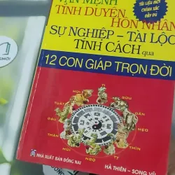 Vận Mệnh Tình Duyên Hôn Nhân Sự Nghiệp Tài Lộc Tính Cách Qua 12 Con Giáp Trọn Đời - Hà Th 727385