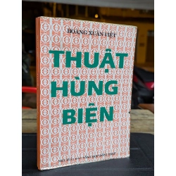 THUẬT HÙNG BIỆN - HOÀNG XUÂN VIỆT