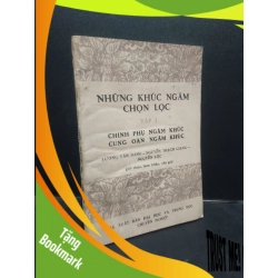 (TẶNG BOOKMARK) Những khúc ngâm chọn lọc tập 1 Lương Văn Đang - Nguyễn Thạch Giang - Nguyễn Lộc 1987 mới 60% ố vàng cổ RBK2404 văn học