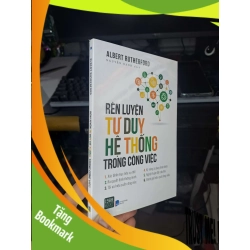 (TẶNG BOOKMARK) Rèn luyện tư duy hệ thống trong công việc - Albert Rutherford Quản lý RBK2702