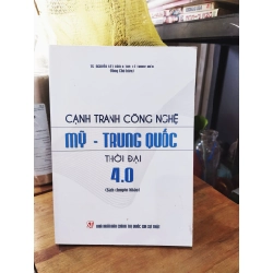 Cạnh tranh công nghệ Mỹ - Trung Quốc thời đại 4.0 272778