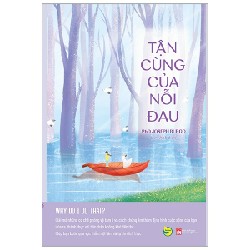 Tận Cùng Của Nỗi Đau - PhD Joseph Burgo 142491