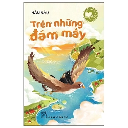 Văn Học Thiếu Nhi - Trên Những Đám Mây (2025) - Hâu Nâu