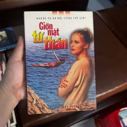 Giỡn Mặt Tử Thần – Những Vụ Án Nổi Tiếng Thế Giới- K4 1026987