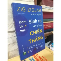 Sinh ra để giành chiến thắng - Zig Ziglar & Tom Ziglar