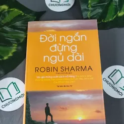 Đời Ngắn Đừng Ngủ Dài - Robin Sharma 604606