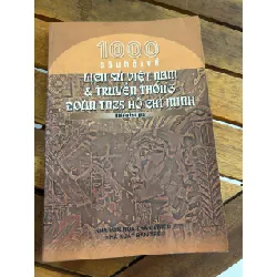 1000 câu hỏi về lịch sử Việt Nam & truyền thống đoàn thanh niên cộng sản Hồ Chí Minh – Nhiều tác giả 594107