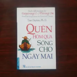 [Sách Tâm Lý] Quên Hôm Qua Sống Cho Ngày Mai (Tian Dayton)