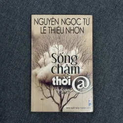 Sống chậm thời @ - Nguyễn Ngọc Tư, Lê Thiếu Nhơn