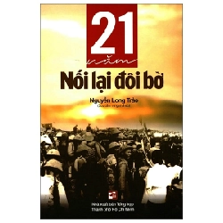 21 Năm Nối Lại Đôi Bờ - Nguyễn Long Trảo 288230