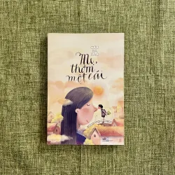 MẸ, THƠM MỘT CÁI - Cửu Bả Đao