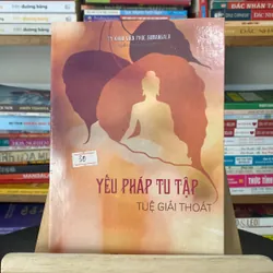 Yếu pháp tu tập-Tuệ giải thoát-Tỳ Khưu Viên Phúc Sumangala