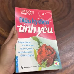 II Hạt Giống Tâm Hồn: Điều Kỳ Diệu Tình Yêu - Nhiều Tác Giả - 2007