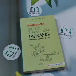 Chiếc nôi ươm hạt giống tài năng ( Dành cho trẻ từ 0 - 6 tuổi ) - Giáo sư Phùng Đức Toàn 694922