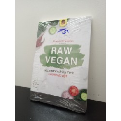 Raw Vegan - Sức Mạnh Chữa Lành Của Thực Vật Norman W.Walker New 100% ASB2502 66296