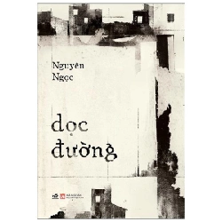 Sách hay - Dọc đường - Nguyên Ngọc 2022 New 100%  DSCPK0144942508 240013