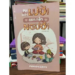 Mẹ biết lười con nên người (bìa nâu) – Anna Bykova
