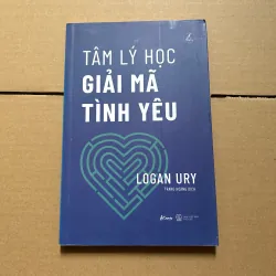 Tâm lý học giải mã tình yêu - Logan Ury