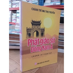 Phật giáo sử Đông Nam Á - Chánh trí Mai Thọ Truyền