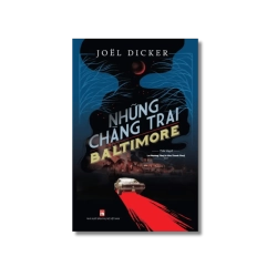Những chàng trai Baltimore - Joel Dicker