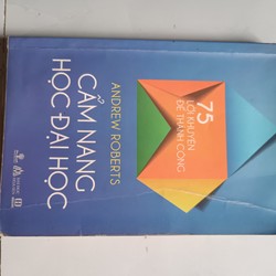 Cẩm nang học đại học - 75 lời khuyên để thành công - Andrew Roberts