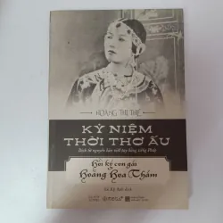 Kỷ Niệm Thời Thơ Ấu (Hồi ký con gái Hoàng Hoa Thám) - Hoàng Thị Thế 971539