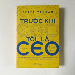 Trước khi tôi là CEO - Peter Vanham