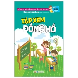 Tư Duy Toán Học Hàn Quốc - Tập Xem Đồng Hồ (2019) - Education Lab