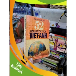 (TẶNG BOOKMARK) 52 Bài Luyện Dịch Việt-Anh - Nguyễn Thuần Hậu - 1994 mới 80% ố - HỌC NGOẠI NGỮ - RBK3012