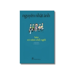Bàn có năm chỗ ngồi - Nguyễn Nhật Ánh